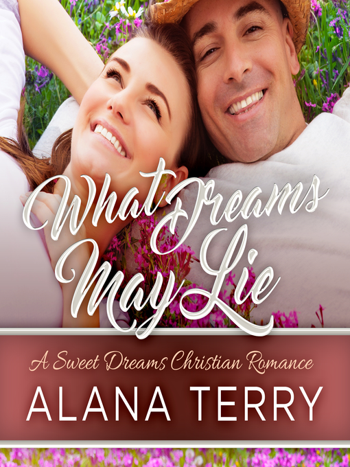 Title details for What Dreams May Lie by Alana Terry - Available